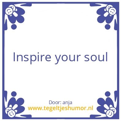 Tegeltje: inspiratie