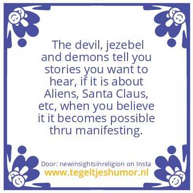 Tegeltje: was it your one manifestation?