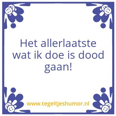 Tegeltje: Gekkiggeit