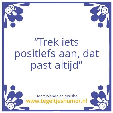 Tegeltje: Positief