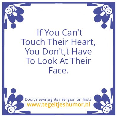 Tegeltje: If You Can’t Touch Their Heart