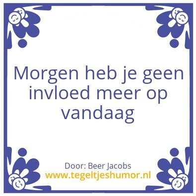 Tegeltje: Pluk de dag