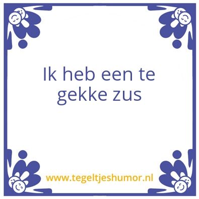 Tegeltje: Zus