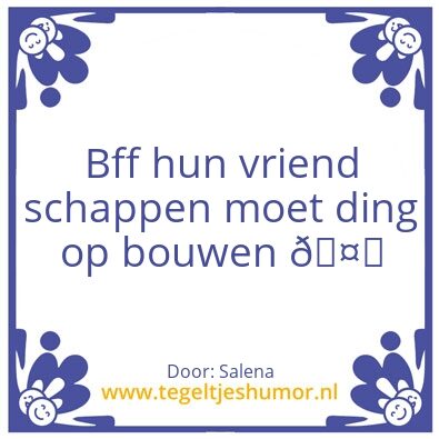 Tegeltje: Bff,s