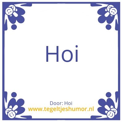 Tegeltje: Hoi