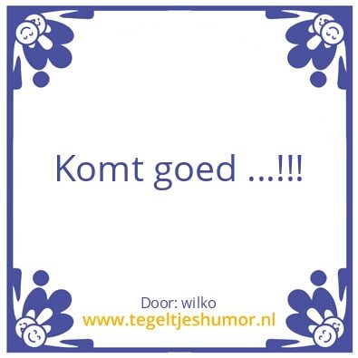 Tegeltje: echte humor