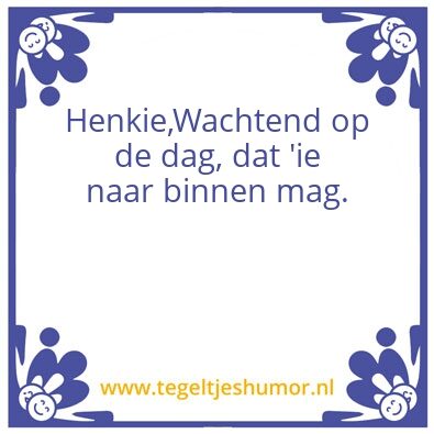 Tegeltje: Henkie