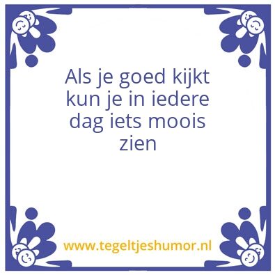 Tegeltje: Iedere dag