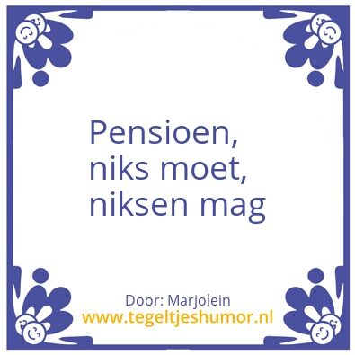Tegeltje: Pensioen