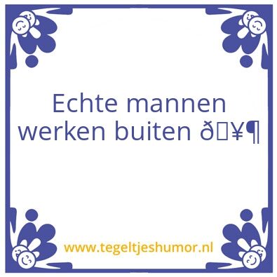 Tegeltje: Buiten werken
