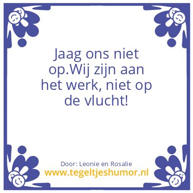 Tegeltje: Opjagen
