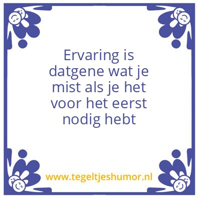Tegeltje: Ervaring