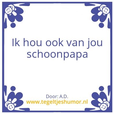 Tegeltje: schoonvader