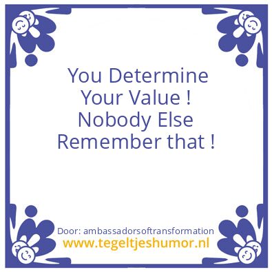 Tegeltje: Your Value !