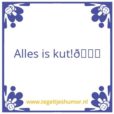 Tegeltje: Kut