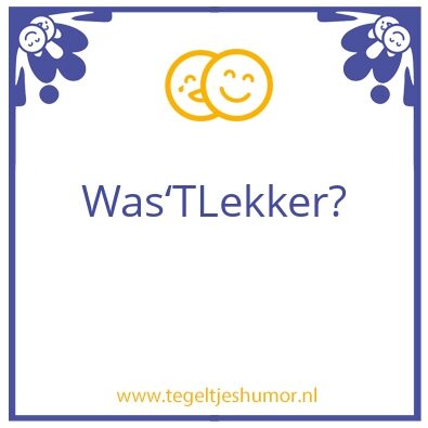 Tegeltje: Lekker 2