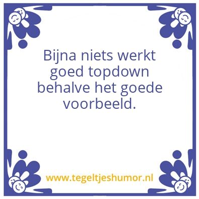 Tegeltje: Het goede voorbeeld