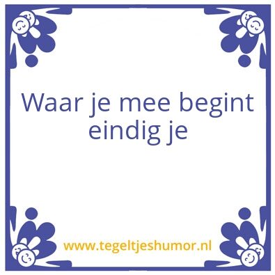 Tegeltje: Bart z’n spreekwoord