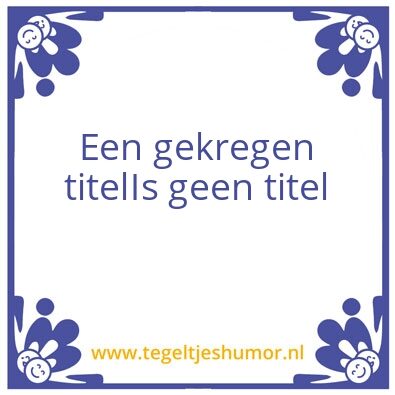 Tegeltje: Nep landstitel