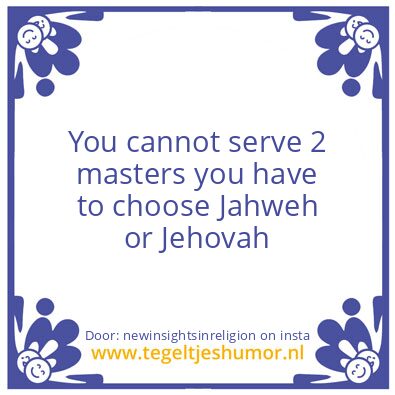 Tegeltje: You cannot serve 2 masters