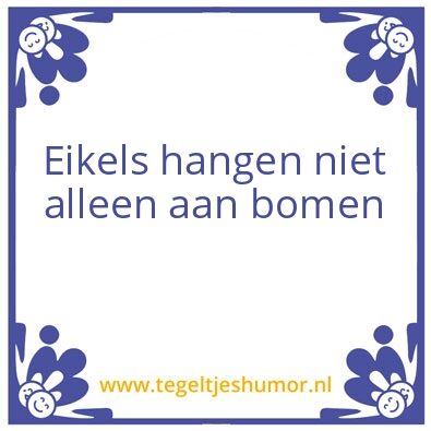 Tegeltje: Eikels
