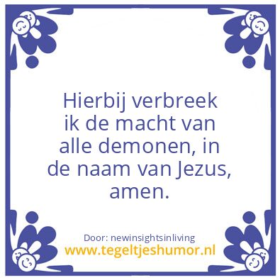 Tegeltje: Hereby i break the demons