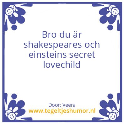 Tegeltje: Secret lovechild