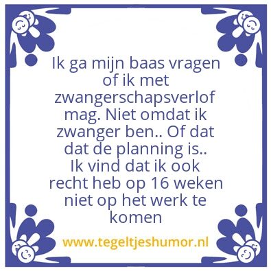 Tegeltje: Zwangerschapsverlof