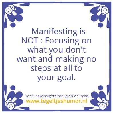 Tegeltje: Manifesting is NOT :