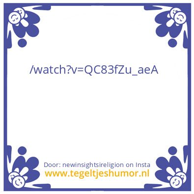 Tegeltje: https://www.youtube.com