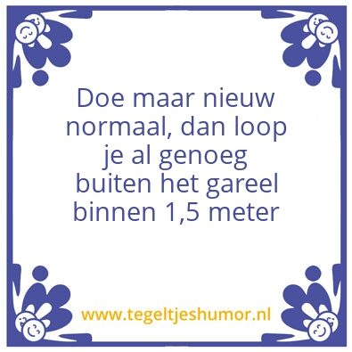 Tegeltje: Het nieuwe normaal