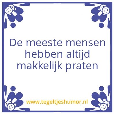 Tegeltje: Makkelijk praten
