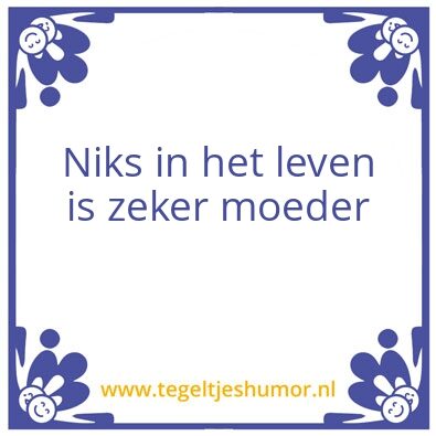 Tegeltje: Zekerheid des dingen