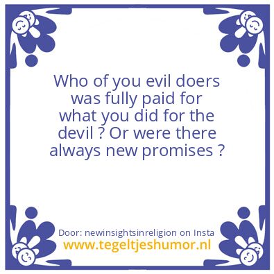 Tegeltje: Did the devil payd his bills ?