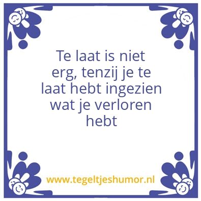 Tegeltje: Te laat