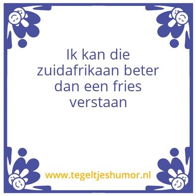Tegeltje: Zuidafrikaan