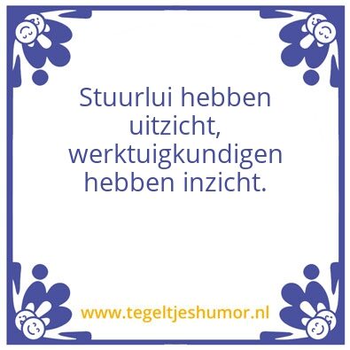 Tegeltje: Werkelijke waarheden