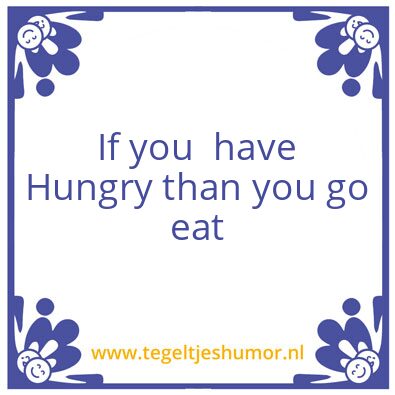Tegeltje: To get food