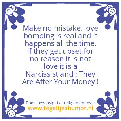 Tegeltje: love bombing is real !
