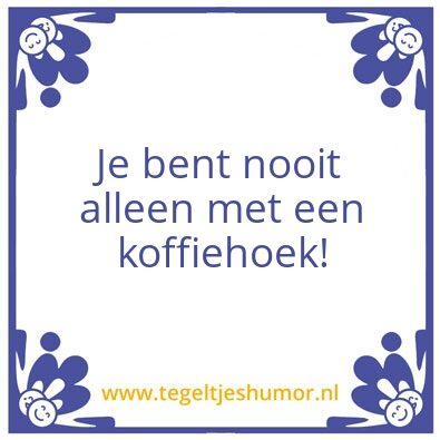 Tegeltje: Vertalerskoffiehoek