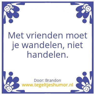 Tegeltje: Brandon Wandelen