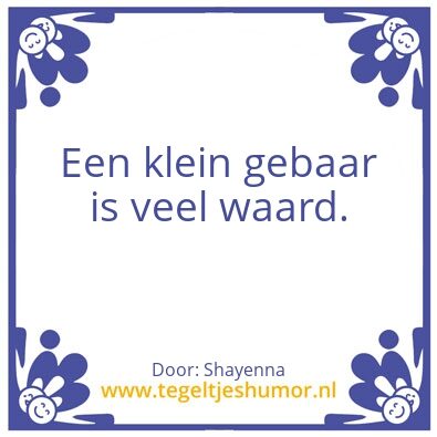 Tegeltje: Klein gebaar