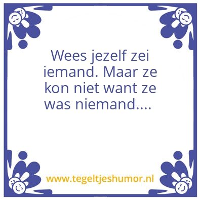 Tegeltje: Wees jezelf