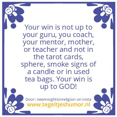 Tegeltje: Your win is up to GOD!