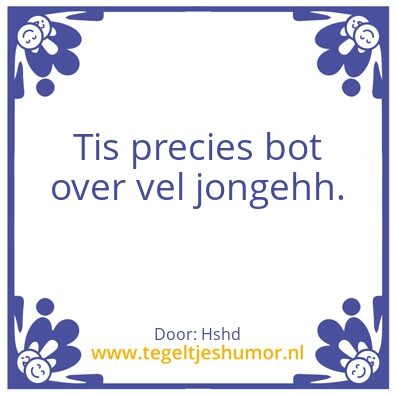 Tegeltje: Hzhe