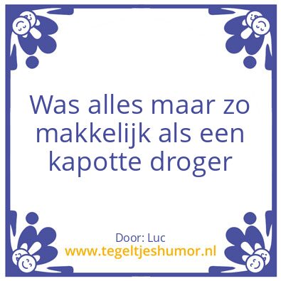 Tegeltje: Kapotte droger