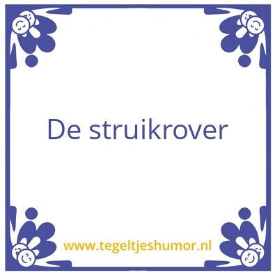 Tegeltje: Struikrover