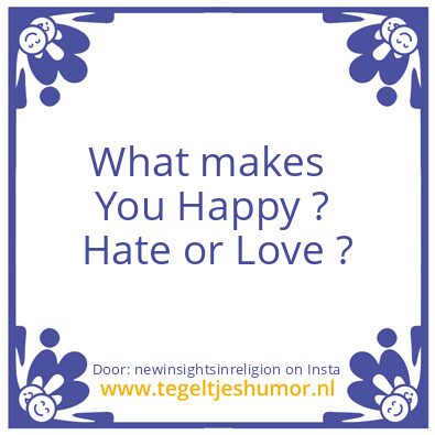 Tegeltje: Hate or Love ?