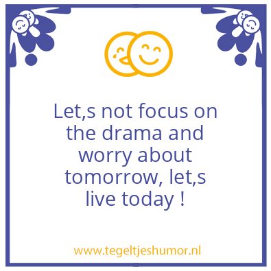 Tegeltje: living in the now.