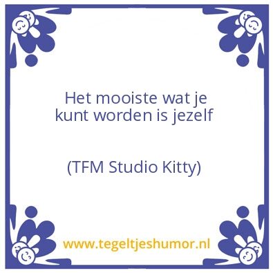 Tegeltje: jezelf